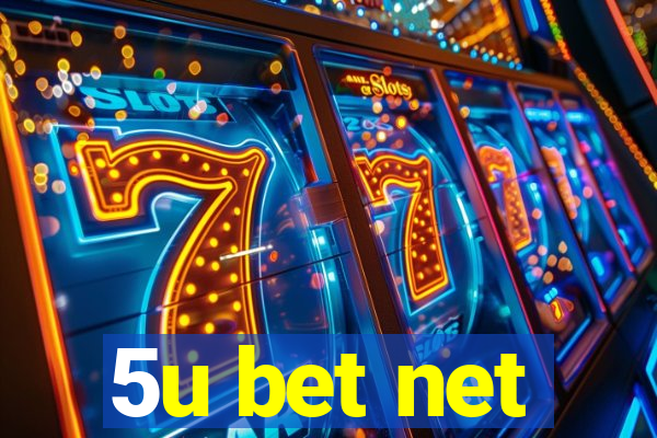 5u bet net